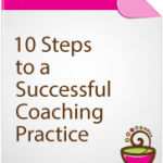 10 Steps for a Healthy Health Coaching Practice